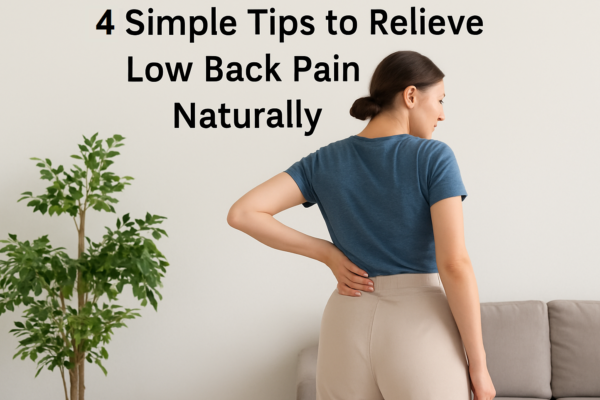 Woman holding lower back in discomfort with text overlay: 4 simple tips to relieve lower back pain naturally